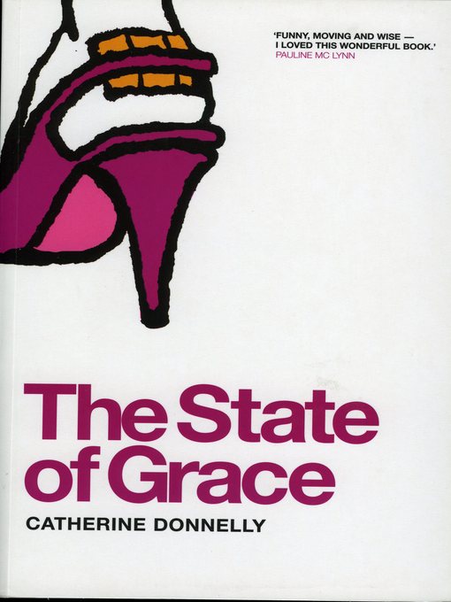 Title details for The State of Grace by Catherine Donnelly - Available